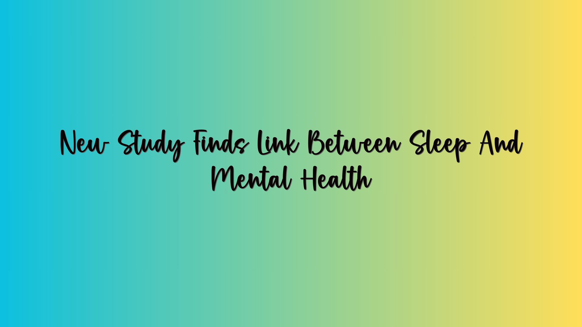 New Study Finds Link Between Sleep And Mental Health