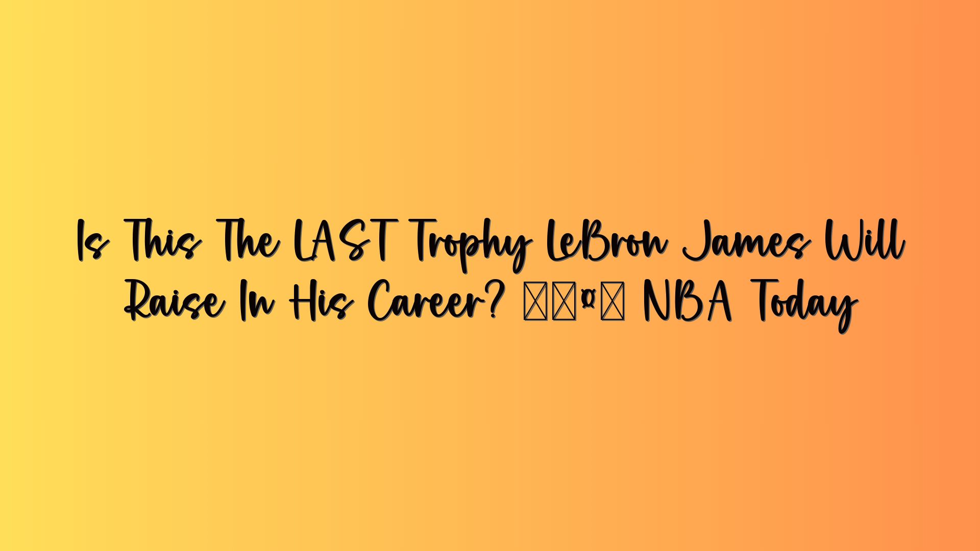 Is This The LAST Trophy LeBron James Will Raise In His Career? 🤔 NBA Today