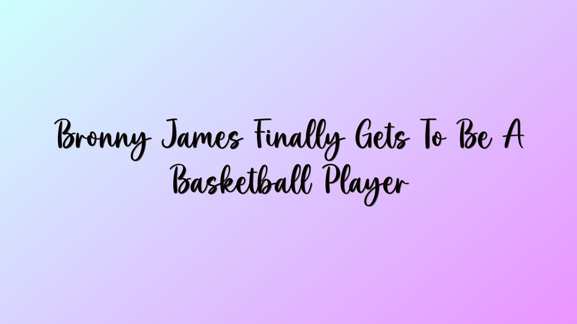 Bronny James Finally Gets To Be A Basketball Player